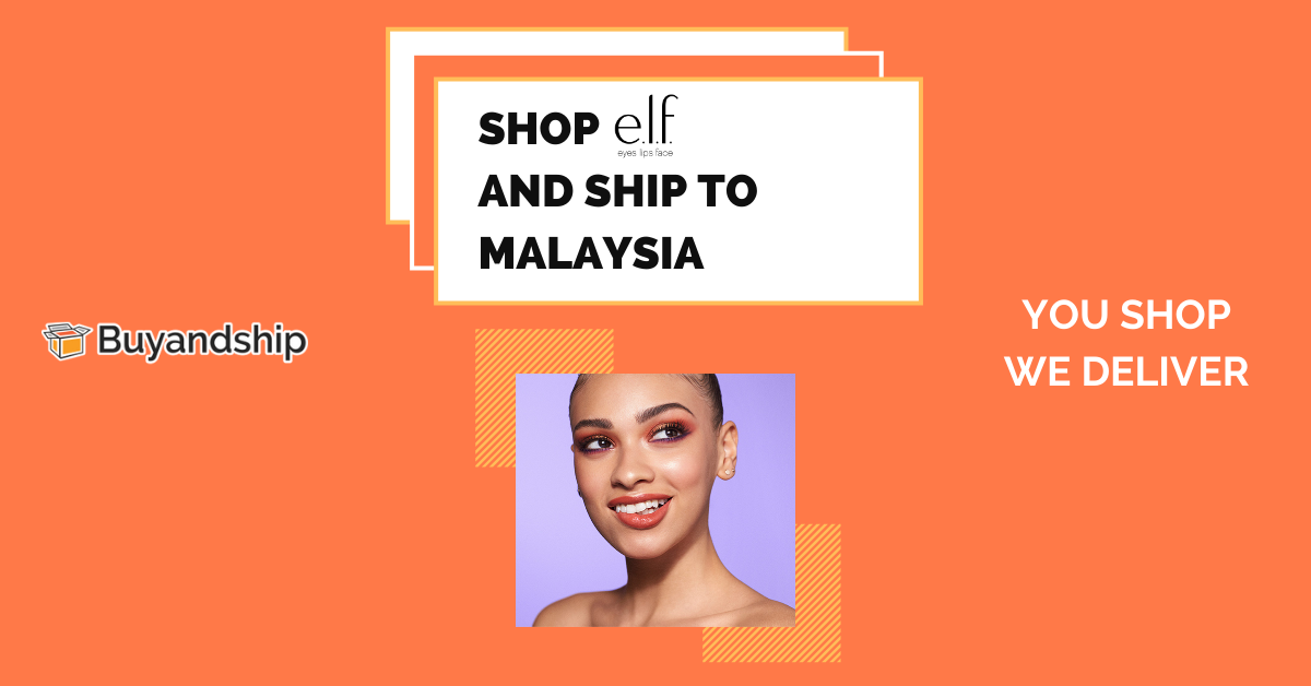 How to Shop elf Cosmetics from the USA & Ship to Malaysia Buyandship