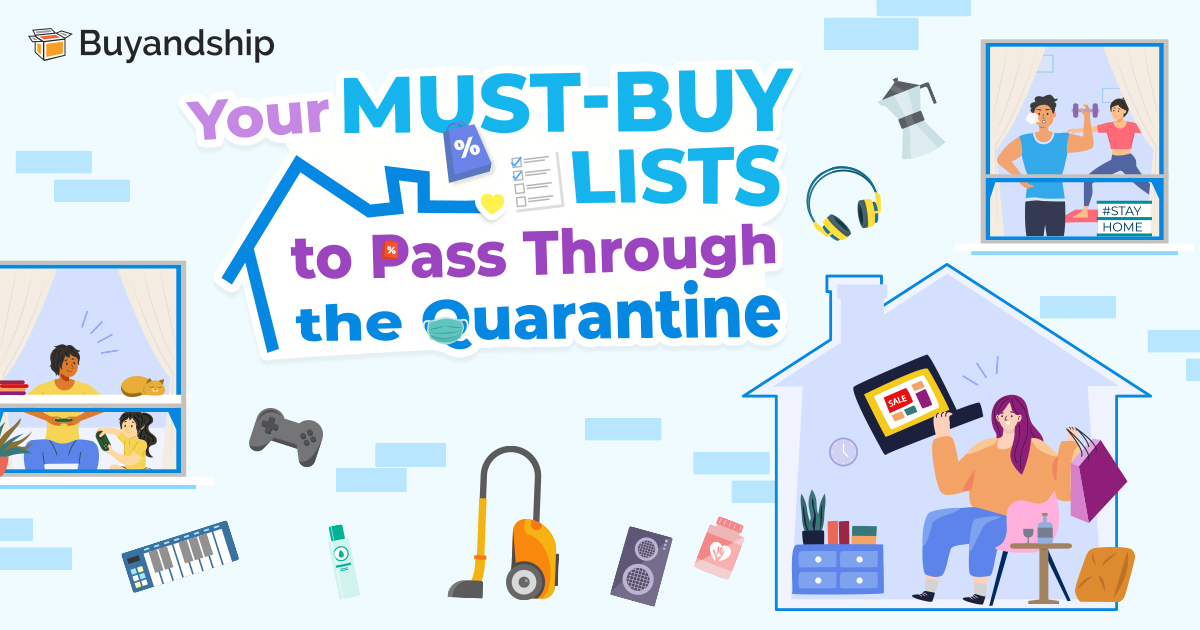 Your Must-Buy Lists to Pass Through the Quarantine