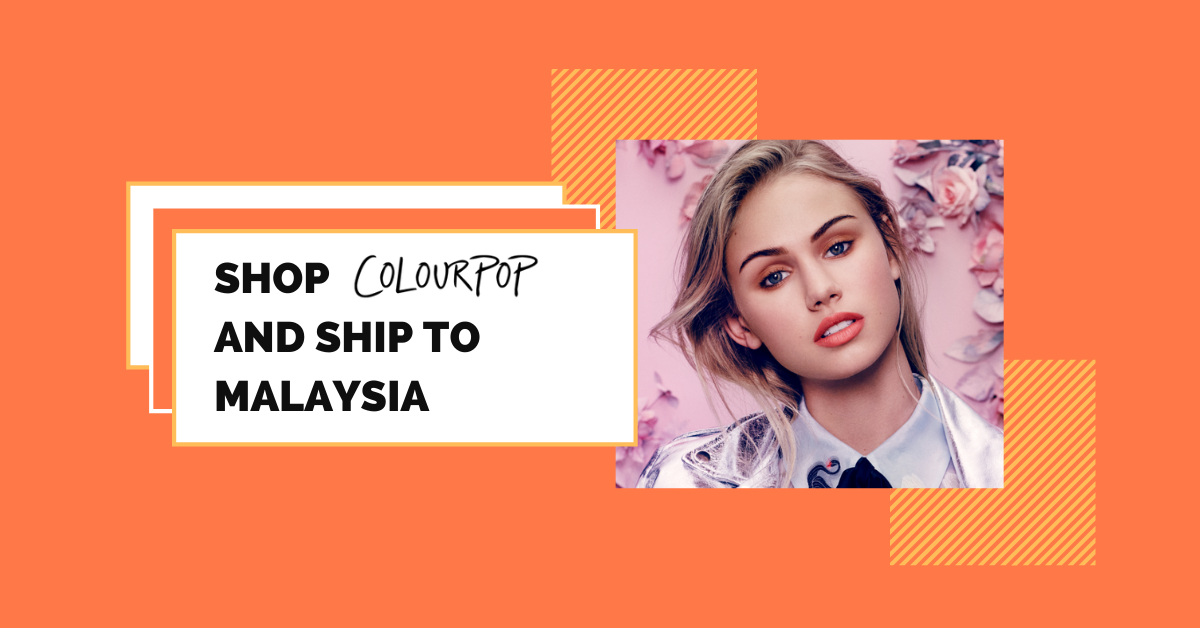 shop ColourPop ship to Malaysia