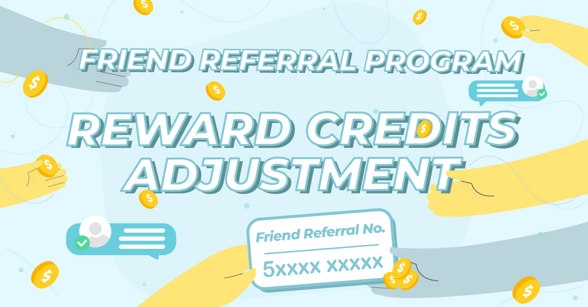 Friend Referral Program: Reward Credits Adjustment
