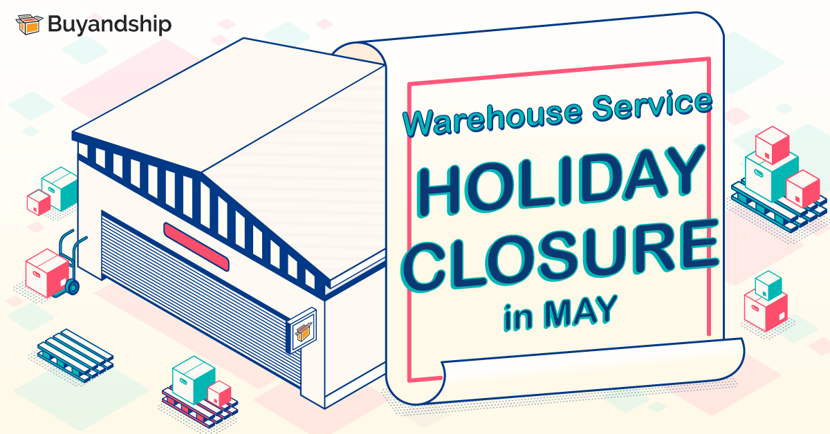 Warehouse Service: Holiday Closure in May