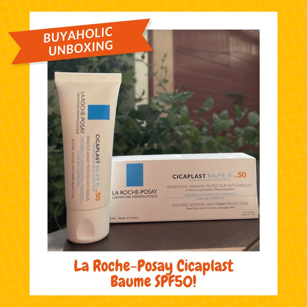 Buyaholic Unboxing : La Roche-Posay Cicaplast Baume B5 SPF50 40ml