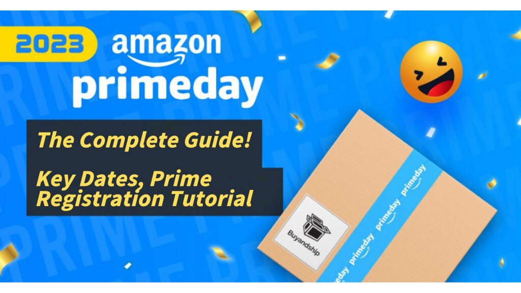 Guide to Amazon Prime Day 2023! Key Dates, Free Prime Membership Registration & Unsubscription Tutorial