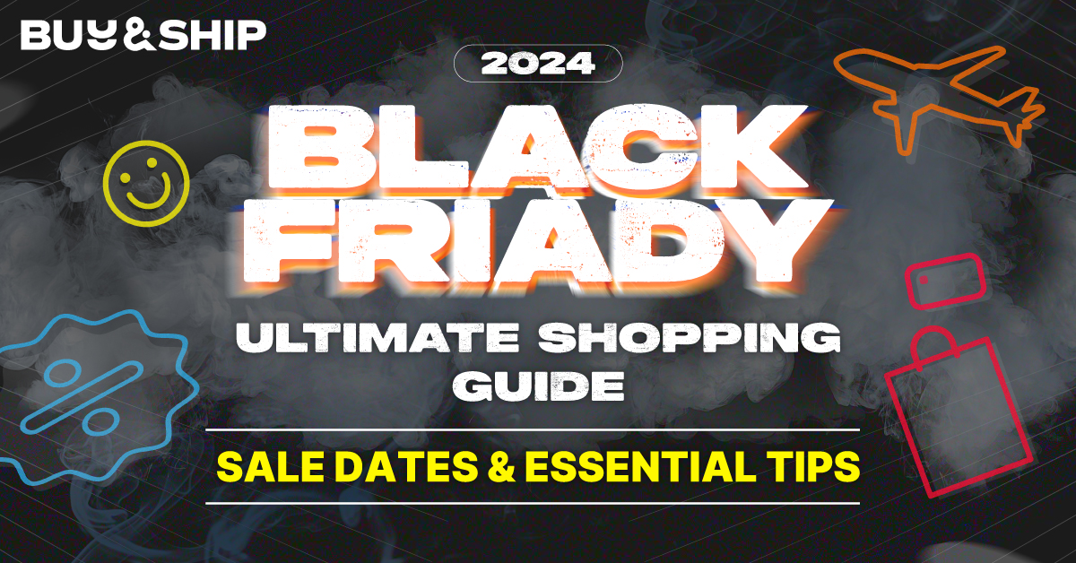 Black Friday 2024 Key Dates & Tips for Overseas Shopping Buy&Ship MY