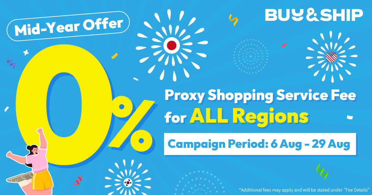 Enjoy 0% Proxy Shopping Service Fee* Across All Regions Until Aug 29!