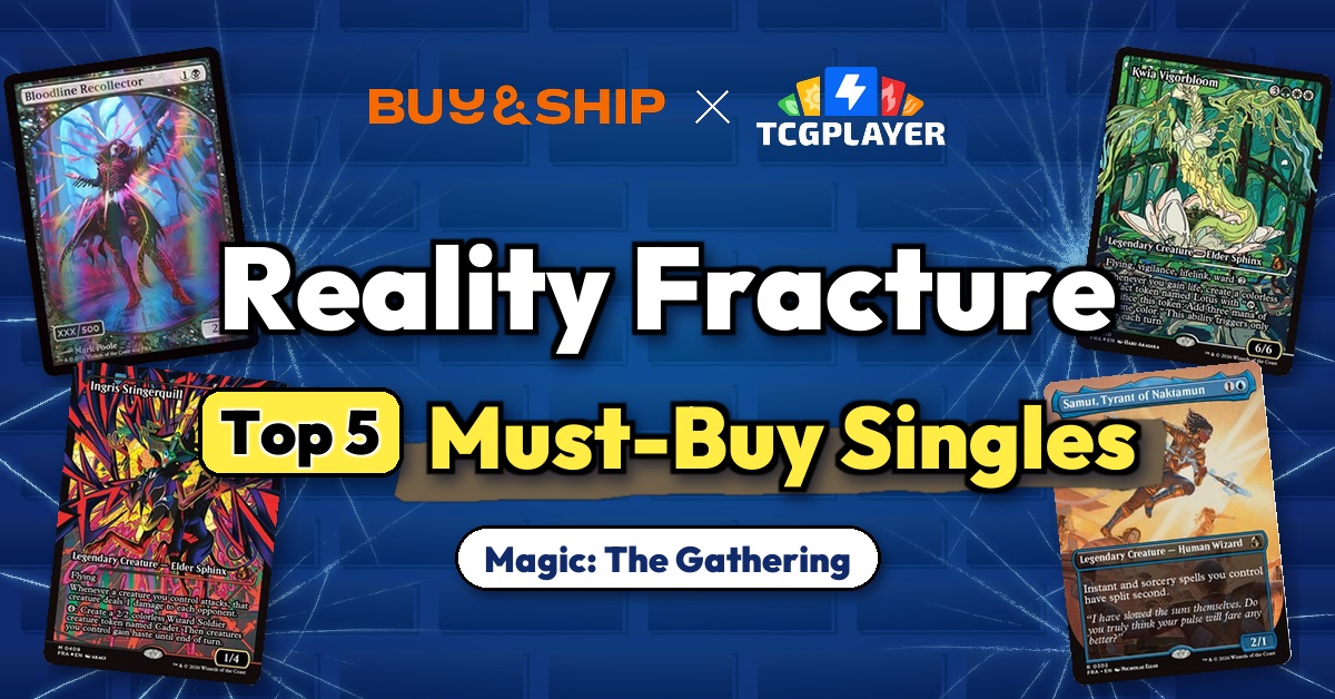 Magic: The Gathering Reality Fracture: Top 5 Must-Buy Singles + How to Ship TCGplayer Cards to Malaysia